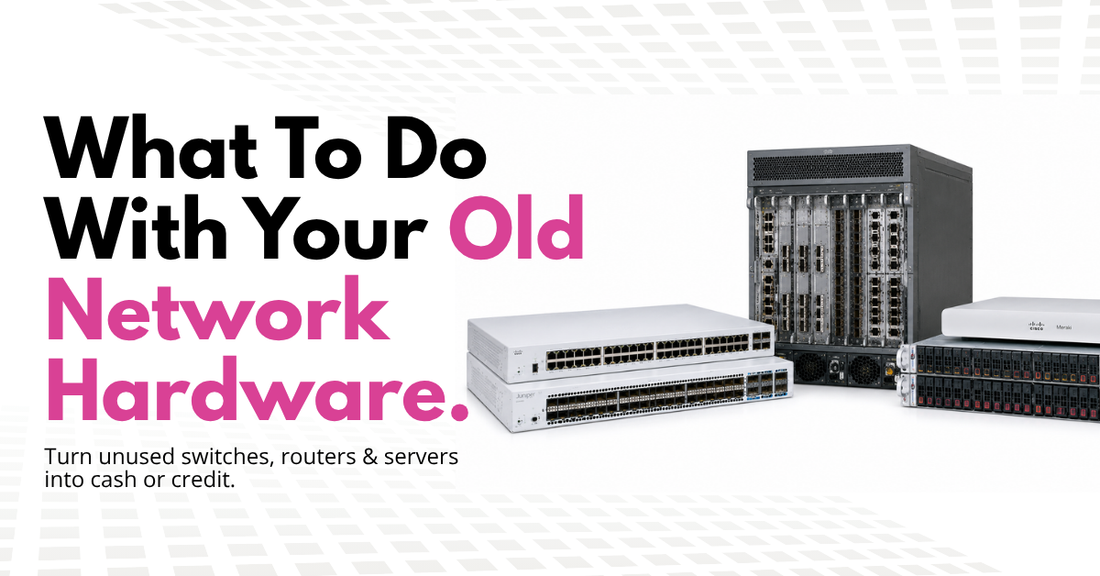 What To Do With Your Old Network Hardware | XS Network Tech